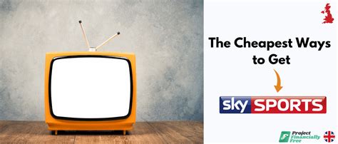 Cheapest ways to get Sky Sports .